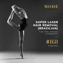 Load image into Gallery viewer, SHR Super Laser Hair Removal Brazilian $168 for 6 sessions

